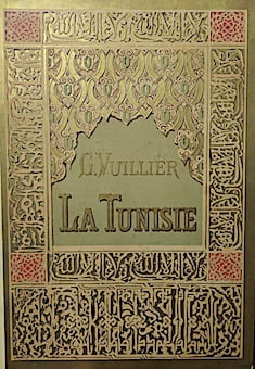 La TUNISIE.. VUILLIER (GASTON);