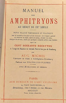 Manuel des AMPHITRYONS au début du XXème siècle. Petit traité théorique et pratique sur la manière d'inviter et de recevoir, de dresser, garnir et ...