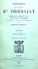 MEMOIRES (1769-1820), publi&eacute;s sous les auspices de sa fille Melle Claire Thi&eacute;bault, d'apr&egrave;s le manuscrit original par F. Calmettes.. THIEBAULT ...