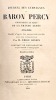 JOURNAL des Campagnes du Baron Percy, Chirurgien en Chef de la Grande Armée (1754-1825), publié d'après les manuscrits inédits, avec une introduction ...
