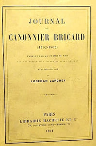 JOURNAL du Canonnier Bricard 1792-1802, publié pour la première fois par ses petits-fils, avec introduction de Lorédan larchey