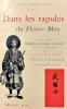 Dans les rapides du Fleuve Bleu. Voyage de la première canonnière française sur le Haut Yang-Tse-Kiang. Préface de M. Jules Lemaitre.. HOURST (Lt de ...