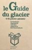 Le Guide du Glacier et du glacier-pâtissier. Législation - technologie - recettes - répertoire des fournisseurs.. BATELIER (René);ROUSSEAU ...