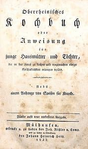 Oberrheinisches KOCHBUCH oder Anweisung für junge Hausmütter und Töchter.