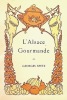 L'ALSACE Gourmande.. SPETZ (Georges);