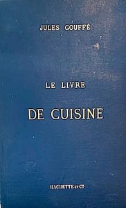 Le livre de CUISINE, comprenant la Cuisine de ménage et la Grande Cuisine.