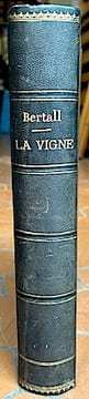 La VIGNE. Voyage autour des Vins de France. Etude physiologique, anecdotique, historique, humoristique et même scientifique.. BERTALL (Nicolas);