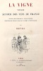 La VIGNE. Voyage autour des Vins de France. Etude physiologique, anecdotique, historique, humoristique et même scientifique.. BERTALL (Nicolas);