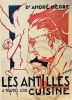 Les ANTILLES à travers leur Cuisine.. NEGRE (Dr André) ;