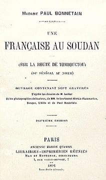 Une Française au SOUDAN. Sur la route de Tombouctou : du Sénégal au Niger.. BONNETAIN (Mme);