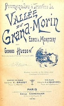 Promenades à travers la Vallée du Grand Morin : d'Esbly à Mortcerf.. HUSSON (Georges);