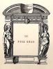 Le FOIE GRAS, suivi de l'art de le servir et de l'appareiller.. SAINT-GERMAIN (Jacques);