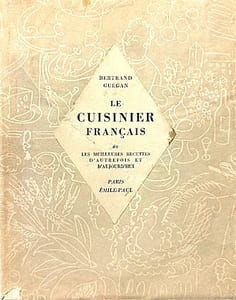 Le Cuisinier Français. Les meilleures Recettes d'autrefois et d'aujourd'hui.