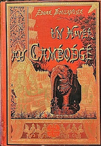 Un hiver au CAMBODGE. Chasses au Tigre, À l'Eléphant et au Buffle sauvage.