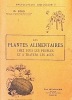 Les PLANTES Alimentaires chez tous les peuples et à travers leurs âges.. BOIS (D.);