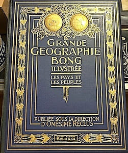Grande GEOGRAPHIE illustrée. "les pays et les peuples ". Publiée sous la direction d'Onesime RECLUS.
