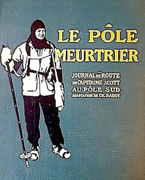 Le POLE meurtrier. Journal du capitaine Scott au Pôle Sud, adaptée par Charles Rabot.. SCOTT ( Robert);