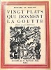 Vingt Plats qui donnent la Goutte (Unice ad usum medicorum).. POMIANE (Edouard de);