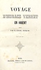 Voyage en ORIENT, r&eacute;dig&eacute; par M. Goupil Fesquet.. VERNET (Horace);