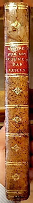 LETTRES sur l'Origine des SCIENCES, et sur celle des Peuples de l'Asie, adressées à M. de Voltaire & précédées de quelques lettres de M. de Voltaire à l'auteur.