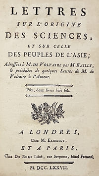 LETTRES sur l'Origine des SCIENCES, et sur celle des Peuples de l'Asie, adressées à M. de Voltaire & précédées de quelques lettres de M. de Voltaire à l'auteur.