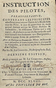 Instruction des PILOTES, première partie, contenant les principes nécessaires pour trouver l'heure de la Marée dans tous les Ports, le jour & quantième du mois auquel doivent arriver les Fêtes Mobiles & Immobiles, les differentes Tables qui y ont rapport, & plusieurs autres choses curieuses qui conviennent non seulement aux Navigateurs, mais à toutes sortes de Personnes. Avec un dialogue ou Examen des Pilotes en faveur de ceux qui veulent se rendre experts dans la pratique de la Navigation, & se mettre au fait des Manoeuvres d'un Vaisseau. - Instruction des PILOTES, ou traité des Latitudes, seconde partie, qui contient tout ce qui est nécessaire pour observer exactement la latitude, ou la hauteur du Pole dans tous les lieux du Monde, tant aux étoiles qu'au soleil. Avec les tables de leur déclinaison & ascension droite, & celle de la latitude & longitude d'un grand nombre de lieux.