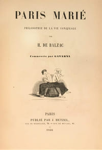 Paris marié, philosophie de la vie conjugale par H. de Balzac, commentée par Gavarni.