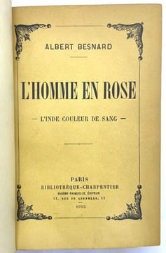 L’Homme en rose.- L’Inde couleur de sang. . BESNARD Albert.