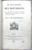 De Buonaparte, des Bourbons, et de la n&eacute;cessit&eacute; de se rallier &agrave; nos princes l&eacute;gitimes, pour le bonheur de la France et celui de l'Europe. . ...