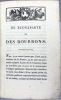 De Buonaparte, des Bourbons, et de la n&eacute;cessit&eacute; de se rallier &agrave; nos princes l&eacute;gitimes, pour le bonheur de la France et celui de l'Europe. . ...