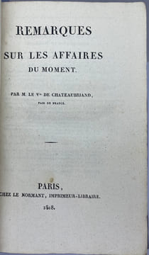 Remarques sur les affaires du moment. . CHATEAUBRIAND François-René, vicomte de.