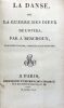 La Danse ou la Guerre des dieux de l'op&eacute;ra.. BERCHOUX J.