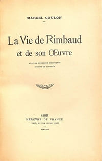 La Vie de Rimbaud et de son oeuvre. Avec de nombreux documents inédits ou ignorés.
