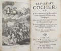 Le Parfait Cocher, ou l'Art d'entretenir, & de conduire un Equipage à Paris & en Campagne.. [LA CHESNAYE DES BOIS François-Alexandre Aubert de].