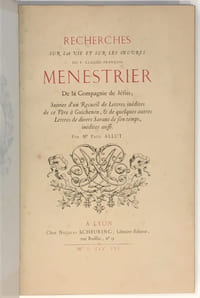 Recherches sur la vie et sur les oeuvres du p[ère] Claude-François Ménestrier