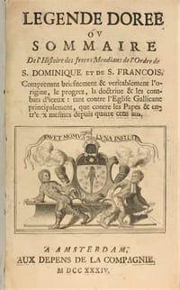 Légende dorée ou Sommaire de l'Histoire des frères Mendians de l'Ordre de S. Dominique et de S. François.