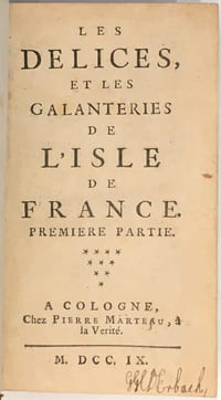 Les Délices et les Galanteries de l'Isle de France.