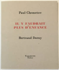 Il y faudrait plus d'enfance.