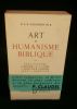 ART ET HUMANISME BIBLIQUE avec Paul CLAUDEL, S. BERNARD et S.J. de la CROIX, Georges MIGOT, BACH et HAENDEL, PEGUY et HONEGGER, sous le signe de la ...