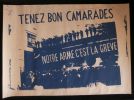 TENEZ BON CAMARADES, NOTRE ARME C'EST LA GREVE .. Ecole Nationale Supérieure des Beaux-Arts , PARIS ( 6e arrdt ) 