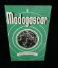 A MADAGASCAR : PRODUITS AGRICOLES A USAGE INDUSTRIEL .. Service Général de l'Information du Haut Commissariat de Madagascar et Dépendances