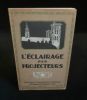 L'ECLAIRAGE PAR PROJECTEURS .. Société pour le Perfectionnement de l'Eclairage, 134 boulevard Haussmann à PARIS