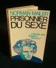 PRISONNIER DU SEXE, réponse aux femmes " libérées " .. MAILER Norman 