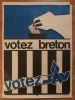 VOTEZ BRETON, VOTEZ SAV .. Strollad ar Vro / LE CALVEZ Jean / BERNARD P. ( illustration par ) 