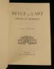 LA REVUE DE L'ART ANCIEN ET MODERNE 1913 .. BABELON Jean / BARBUSSE Henri / BOUYER Raymond / CALMETTES Fernand / COLLIGNON Max / DACIER Emile / ...