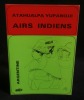 ARGENTINE  - AIRS INDIENS .. ATAHUALPA YUPANQUI 