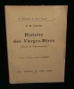 HISTOIRE DES VIERGES-MERES ( Avant le Christianisme ) .. FOOTE G.W. 