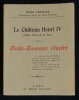 LE CHATEAU HENRI IV ( Palais National de Pau) GUIDE-SOUVENIR ILLUSTRE .. LEMAITRE Emile 