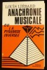 ANACHRONIE MUSICALE ou la Pyramide inversée .. LIEBARD Louis 