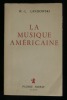 LA MUSIQUE AMERICAINE .. LANDOWSKI W.-L. 
